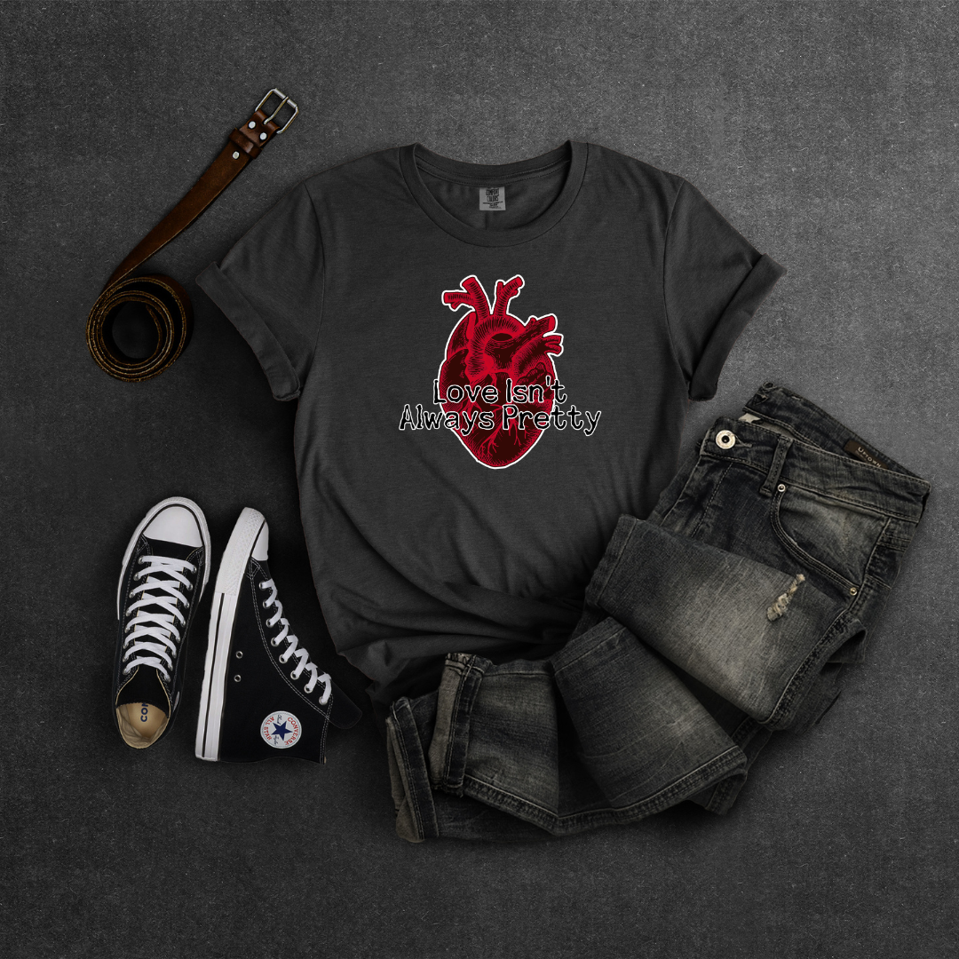 Love Isn't Always Pretty Tee