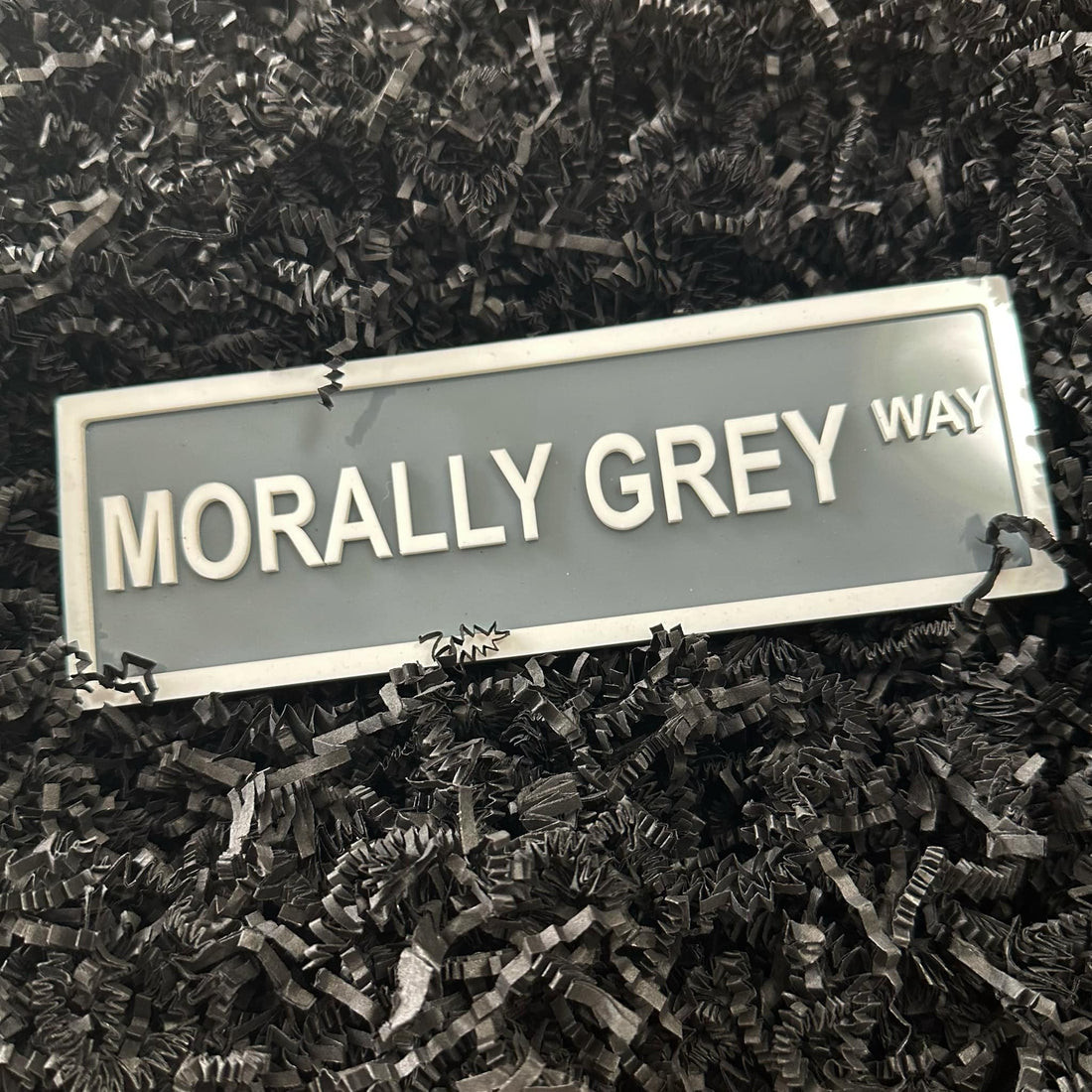 Morally Grey Way Shelf Sign