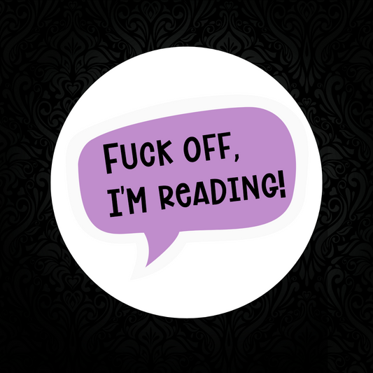 Fuck Off, I'm Reading Vinyl Sticker